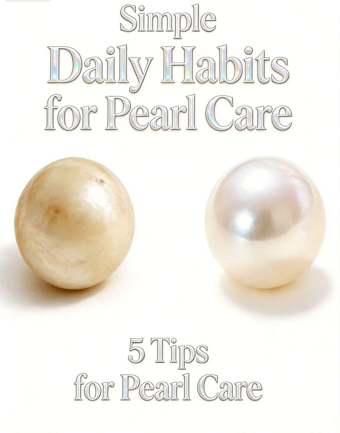 Simple daily habits for pearl care - 5 tips